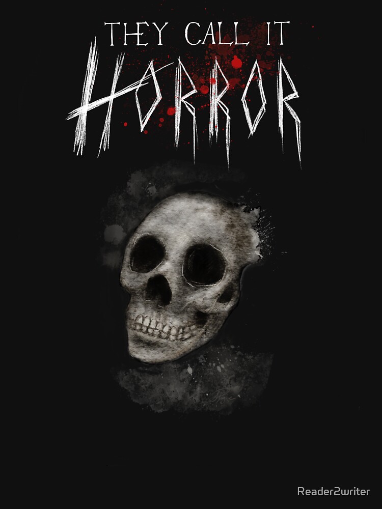 They Call It Horror! - Skull by Reader2writer