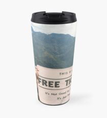 But, then again,nothing in life is Travel Mug
