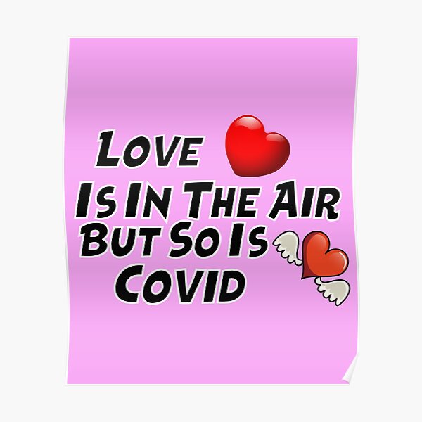 Love Is In The Air But So Is Covid Poster