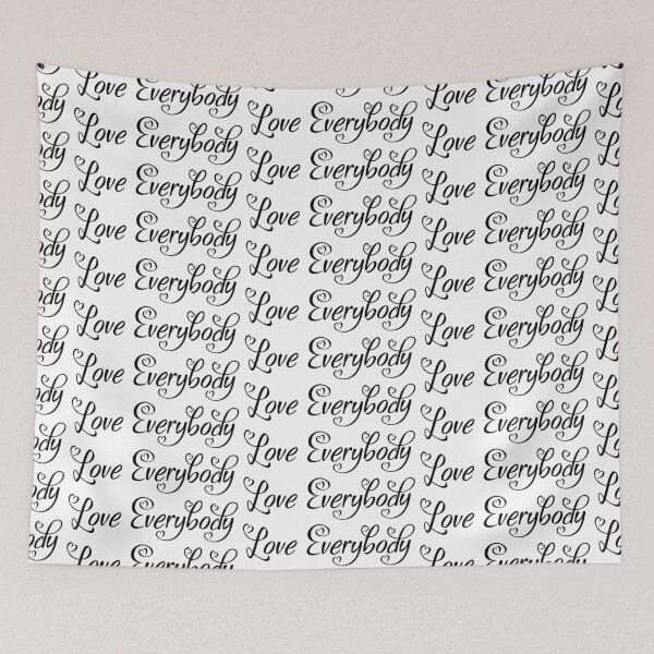 Item preview, Love Everybody designed and sold by MelsPlace.