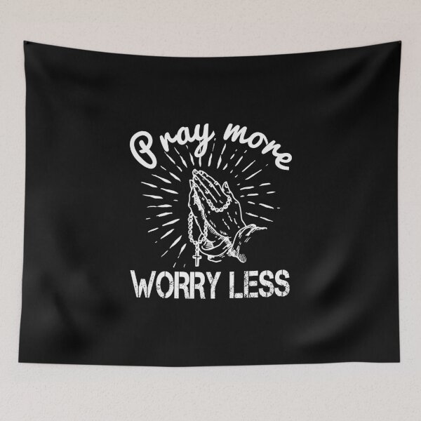 Item preview, Pray More Worry Less designed and sold by Hapoel.