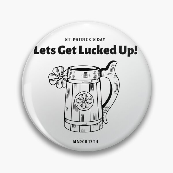 Item preview, Lets Get Lucked Up March 17 ST. Patrick's Day designed and sold by KLINESTORE.