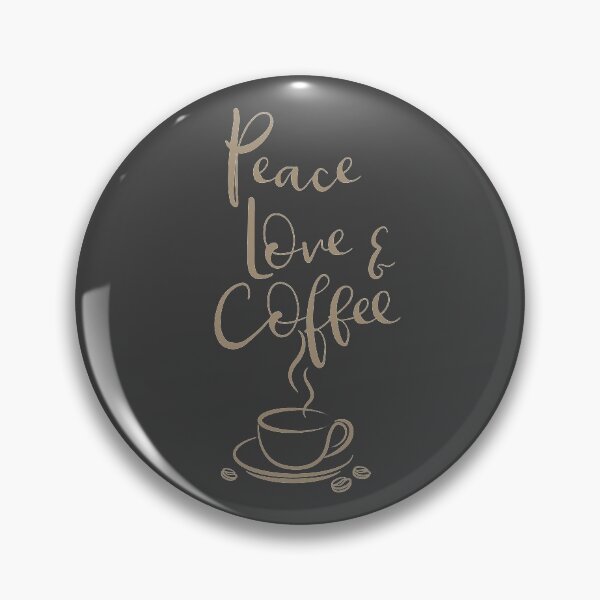 Item preview, Peace Love & Coffee designed and sold by mrsalbert.