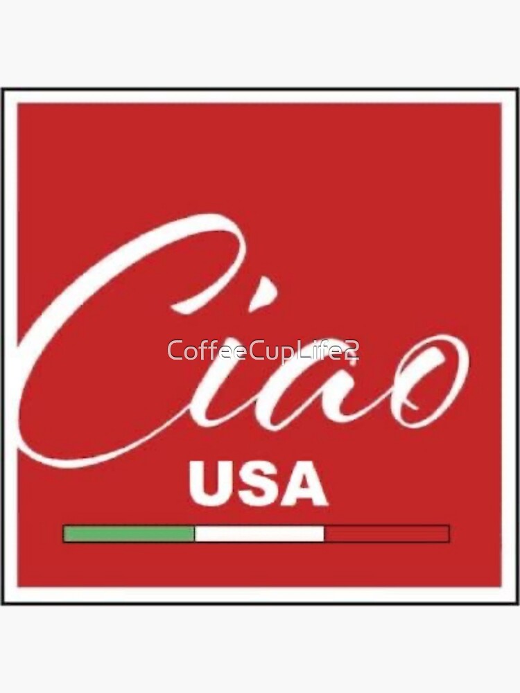Ciao USA! by CoffeeCupLife2