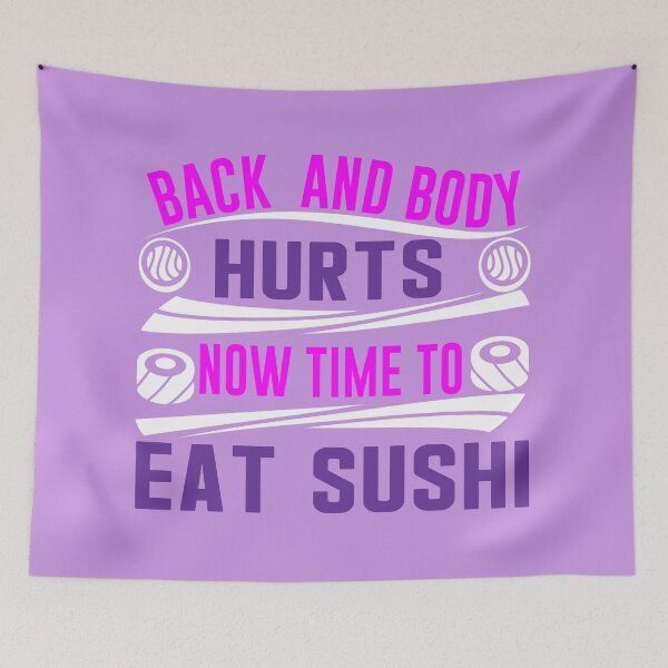 Item preview, Back And Body Hurts Now time to Eat Sushi Funny Yoga Excercise Joke Parody designed and sold by eucagarland.