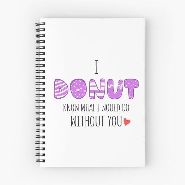 Item preview, I Donut Know What I Would Do Without You designed and sold by anoteiii.