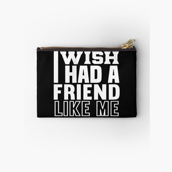 Item preview, i wish i had a friend like me designed and sold by supercoool.