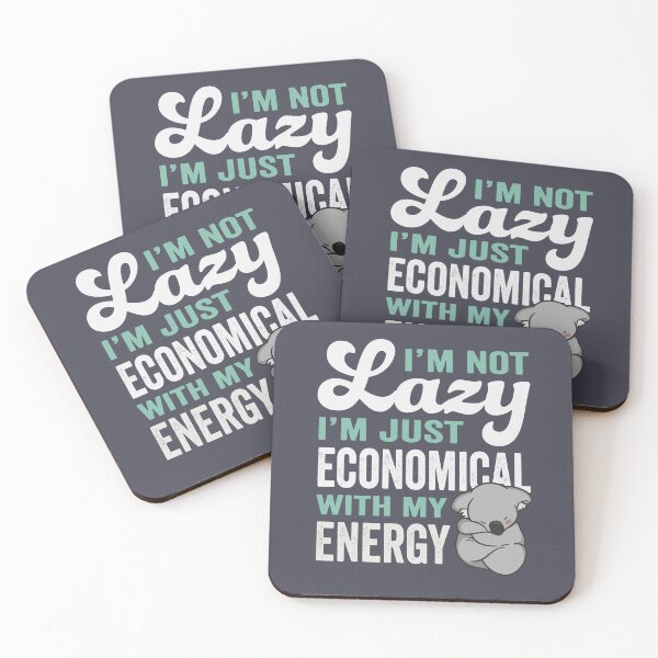 Item preview, I'm Not Lazy, I'm Just Economical With My Energy designed and sold by GeeksUnique.