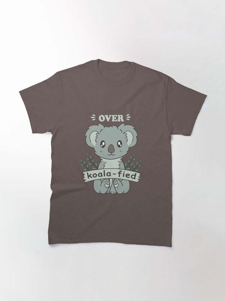 Discover Over Koala-Fied Classic T-Shirt