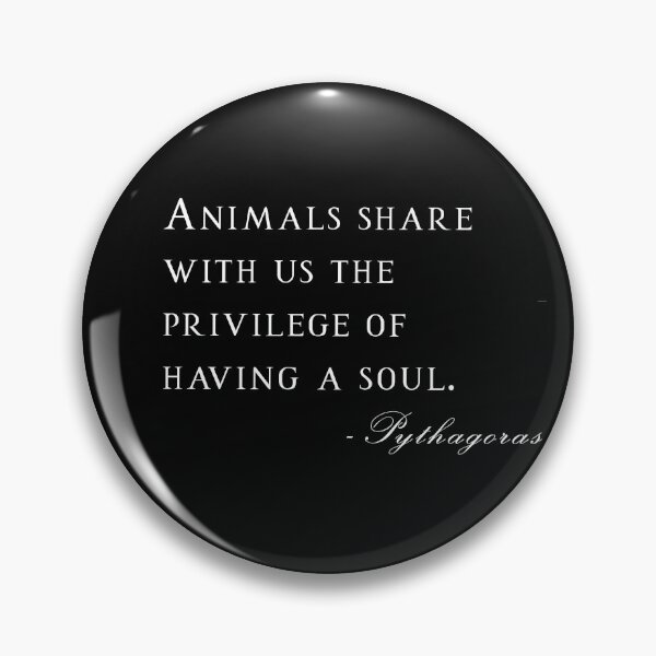 Item preview, Animals share Quote by Pythagoras designed and sold by SteadfastVegan.