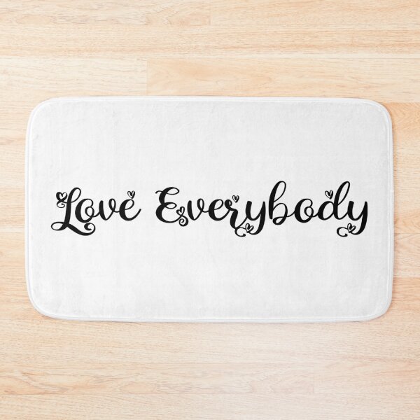 Item preview, Love Everybody designed and sold by MelsPlace.