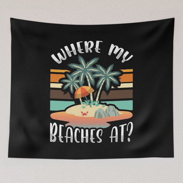 Item preview, Cute & Funny Where My Beaches At Beach Vacation designed and sold by perfectpresents.