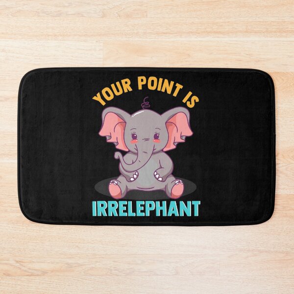 Item preview, Funny Your Point Is Irrelephant Cute Baby Elephant designed and sold by perfectpresents.