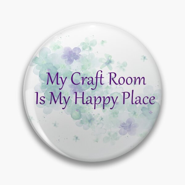 Item preview, My Craft Room Is My Happy Place designed and sold by OByD.