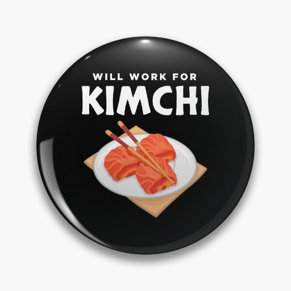 Item preview, Funny Foodie Korean Will Work For Kimchi graphic designed and sold by jakehughes2015.