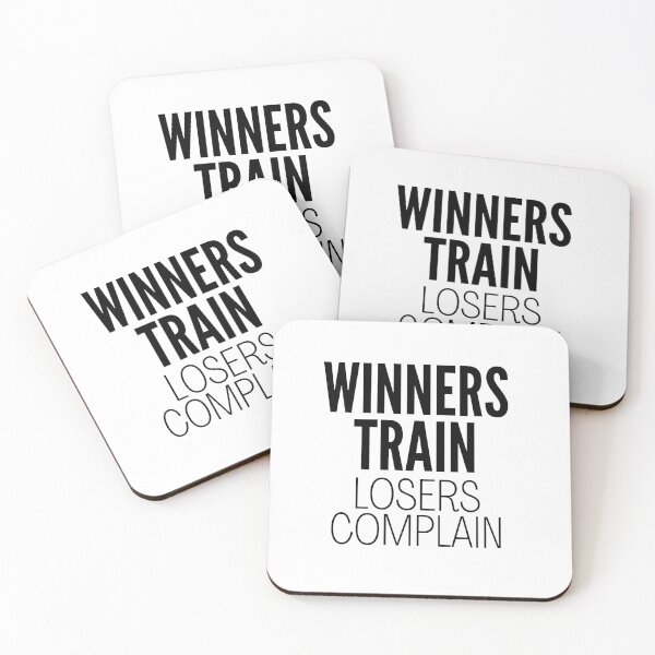 Item preview, Winners Train Losers Complain  designed and sold by RaquelDeneth.