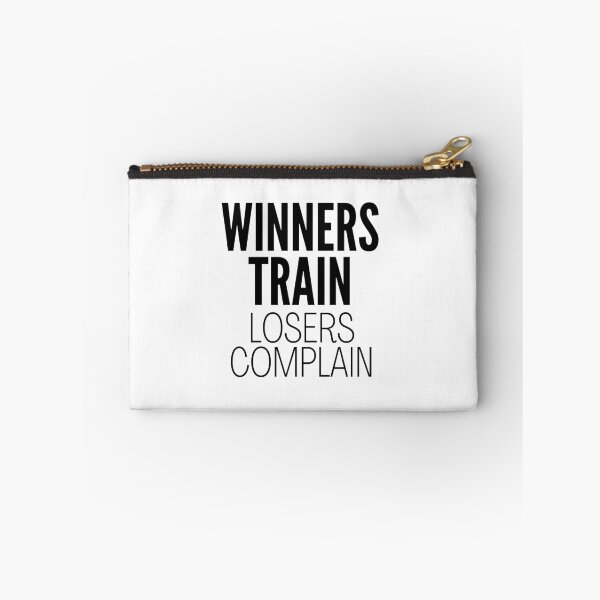 Item preview, Winners Train Losers Complain  designed and sold by RaquelDeneth.