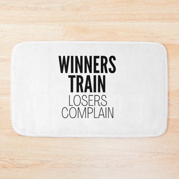 Item preview, Winners Train Losers Complain  designed and sold by RaquelDeneth.