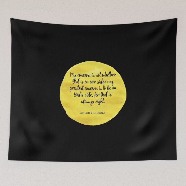 Item preview, Abraham Lincoln - My concern is not whether God is on our side; my greatest concern is to be on God's side, for God is always right. designed and sold by SocraticQuotes.