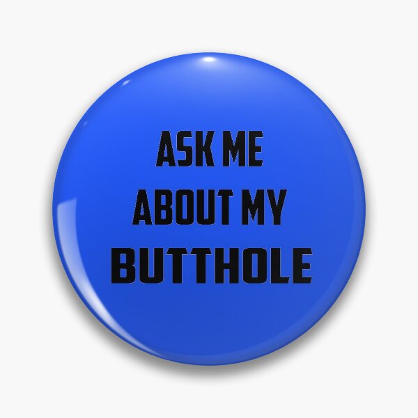 Item preview, Ask Me About My Butthole | Screen Printed T Shirt Butt hole ass Funny Rude Humor Gag Gift Dad Fathers Day designed and sold by Ristinga.