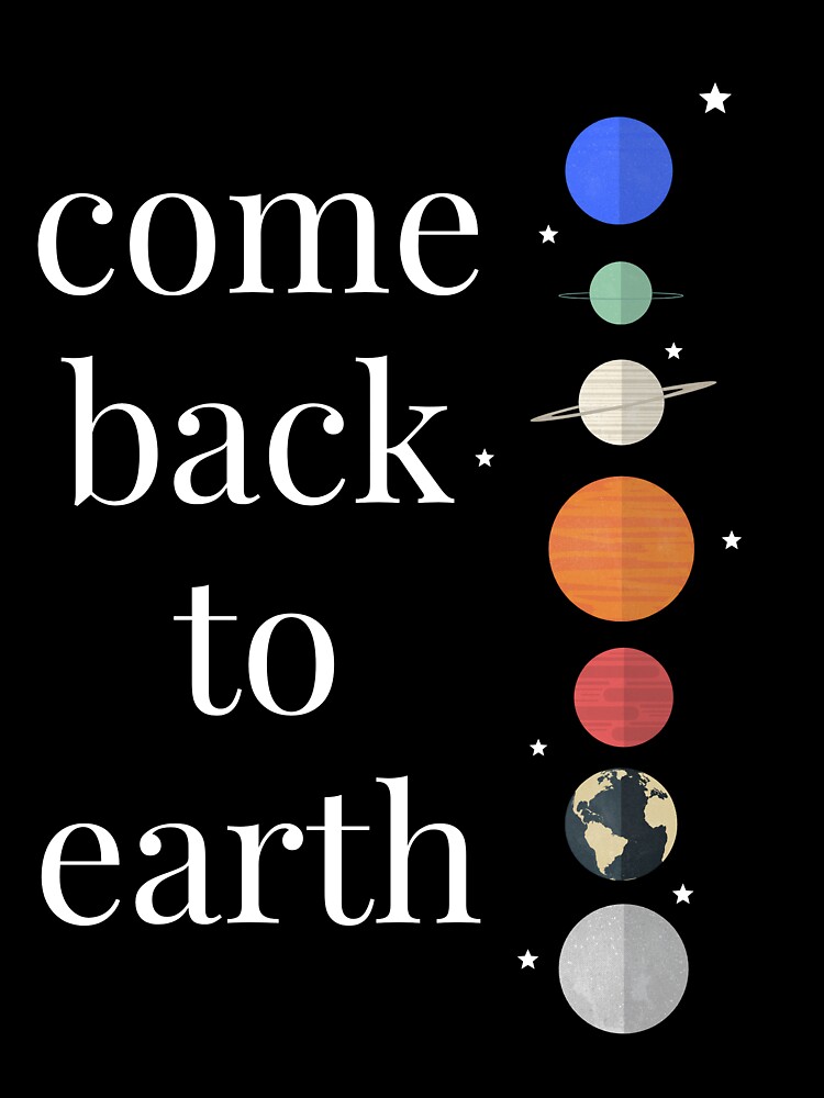back to earth" Sticker for Sale by jlcalderone181 Redbubble