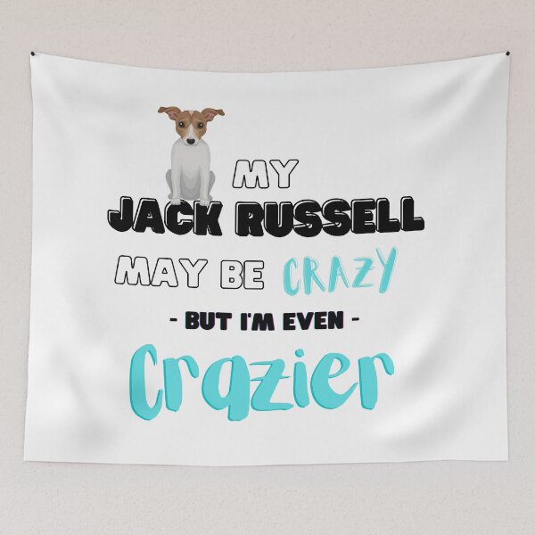 Item preview, Jack Russell Terrier Owner Gift - My Dog May Be Crazy But I'm Crazier, Illustrated cute dog designed and sold by sun-shadoww.