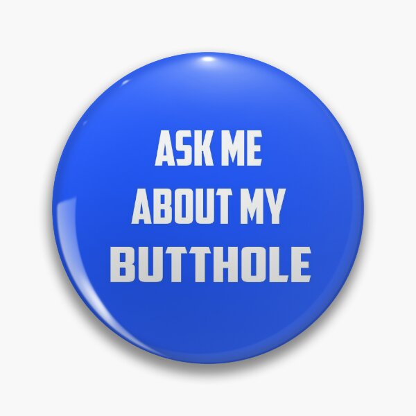Item preview, Ask Me About My Butthole | Screen Printed T Shirt Butt hole ass Funny Rude Humor Gag Gift Dad Fathers Day designed and sold by Ristinga.