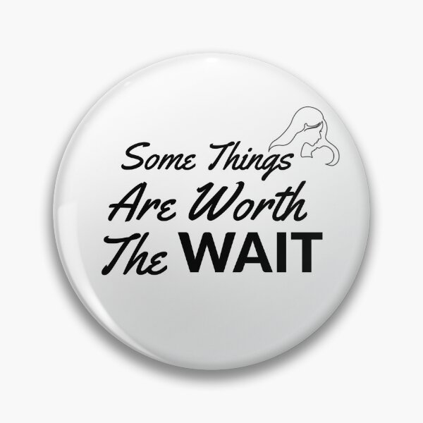 Item preview, Worth The Wait Fertility Shirt designed and sold by yarkamir.