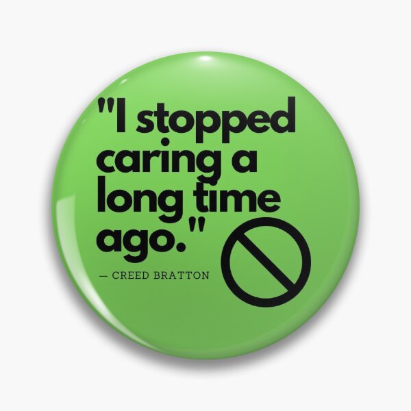 Item preview, "I stopped caring a long time ago." — Creed Bratton The office quotes designed and sold by shayberry.