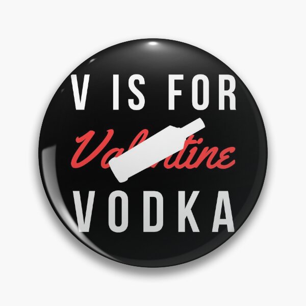 Item preview, V es para el vodka - Funny Anti Valentines Day - Funny Vodka Lover designed and sold by AnyKitty.