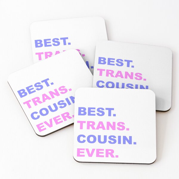 Item preview, BEST TRANS COUSIN EVER designed and sold by SIRAKIRI.
