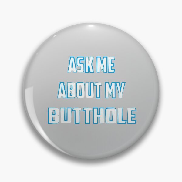 Item preview, Ask Me About My Butthole | Screen Printed T Shirt Butt hole ass Funny Rude Humor Gag Gift Dad Fathers Day designed and sold by Ristinga.