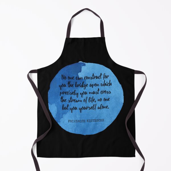 Item preview, Friedrich Nietzsche - No one can construct for you the bridge upon which precisely you must cross the stream of life, no one but you yourself alone. designed and sold by SocraticQuotes.