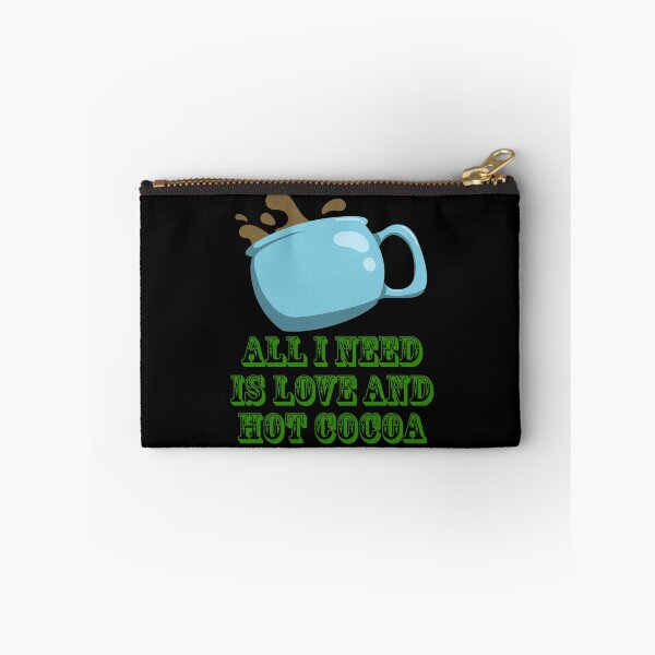 Item preview, All I Need Is Love And Hot Cocoa designed and sold by Uvogin2099.