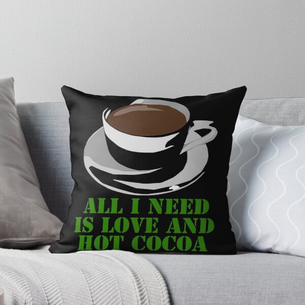 Item preview, All I Need Is Love And Hot Cocoa designed and sold by Uvogin2099.