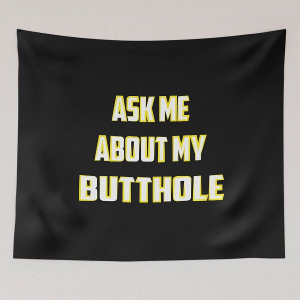 Item preview, Ask Me About My Butthole | Screen Printed T Shirt Butt hole ass Funny Rude Humor Gag Gift Dad Fathers Day designed and sold by Ristinga.