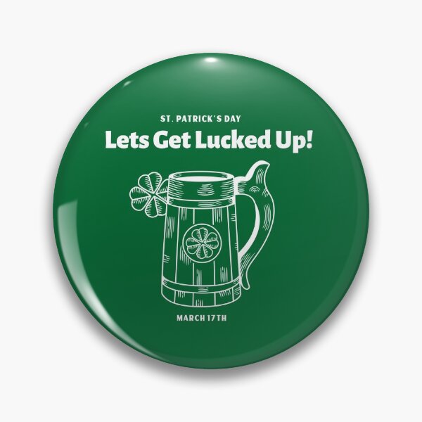 Item preview, Lets Get Lucked Up March 17 ST. Patrick's Day designed and sold by KLINESTORE.