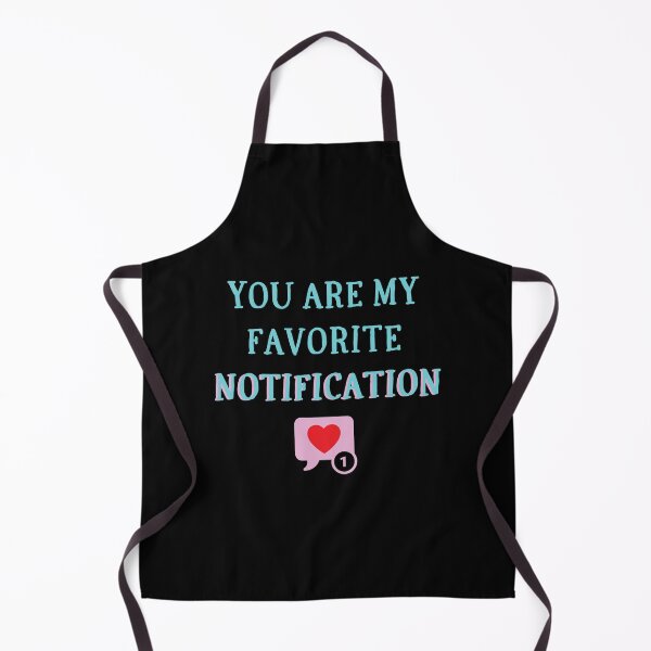 Item preview, You are my favorite notification #2 designed and sold by PopReset.