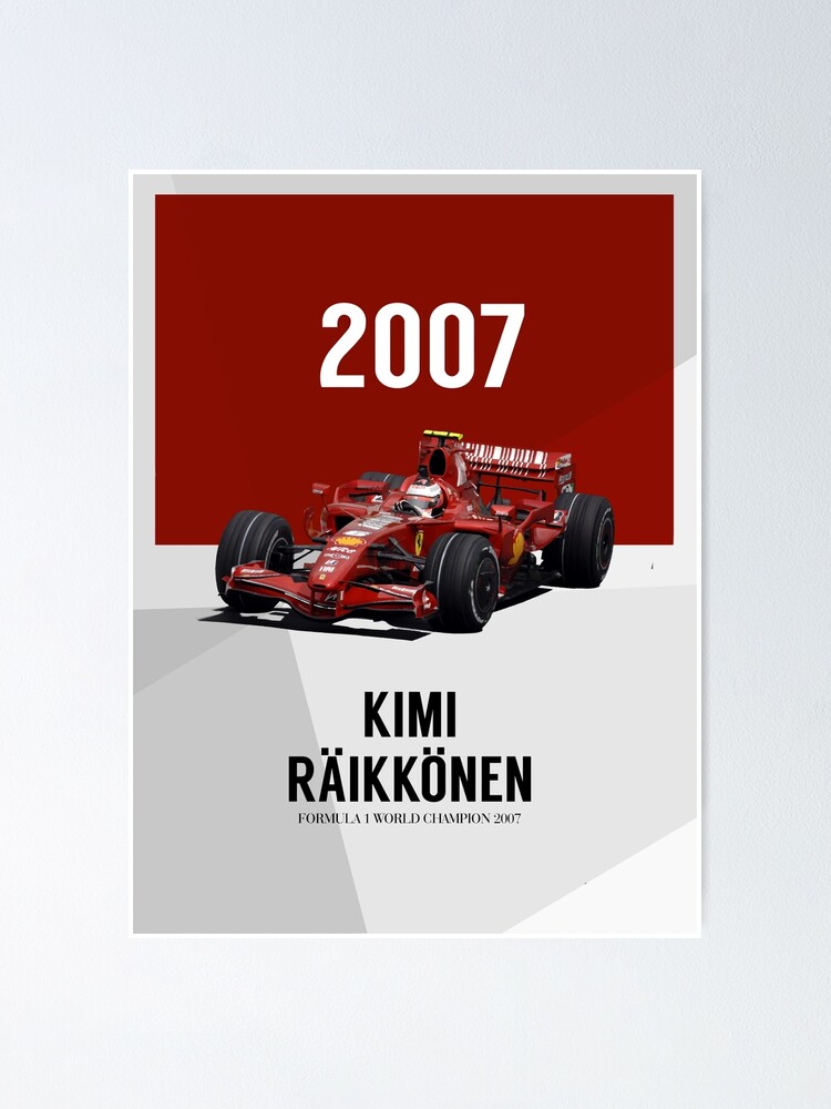 Kimi Raikkonen F1 Weltmeister 2007 Poster Von Racingapparel Redbubble