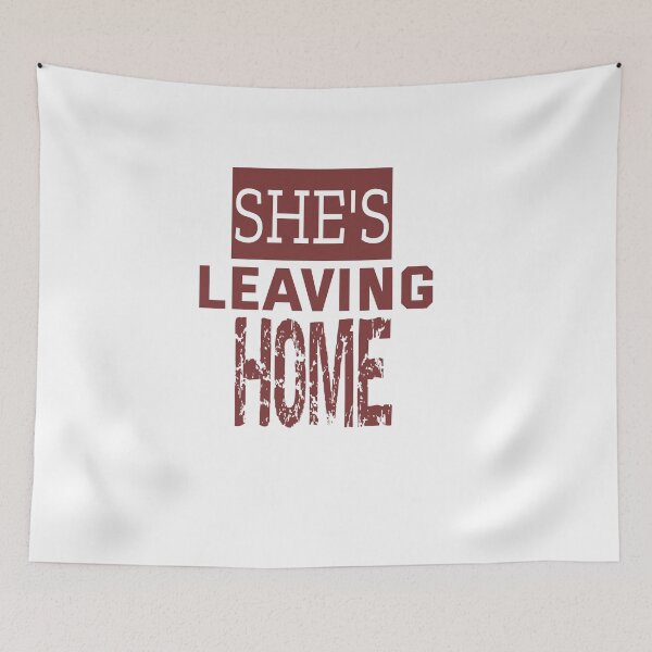 Item preview, She's Leaving Home designed and sold by QuotesDogma.