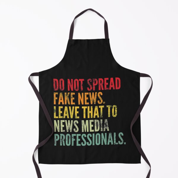 Item preview, Do not spread fake news. Leave that to news media professionals. designed and sold by SweetLog.