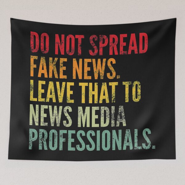 Item preview, Do not spread fake news. Leave that to news media professionals. designed and sold by SweetLog.
