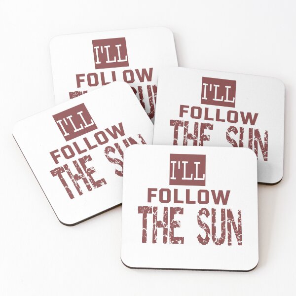 Item preview, I'll Follow the Sun designed and sold by QuotesDogma.