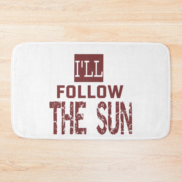 Item preview, I'll Follow the Sun designed and sold by QuotesDogma.