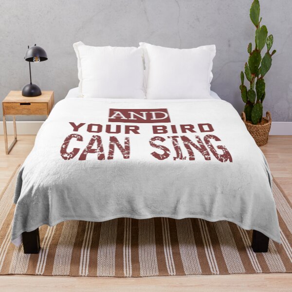 Item preview, And Your Bird Can Sing designed and sold by QuotesDogma.