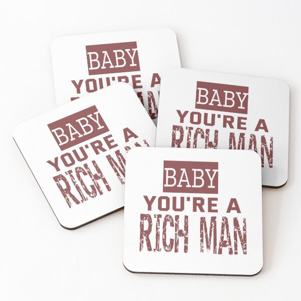 Item preview, Baby You're a Rich Man designed and sold by QuotesDogma.