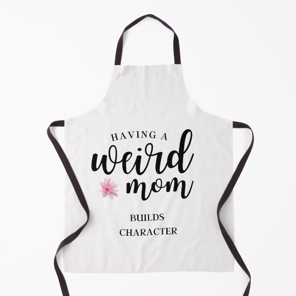 Item preview, Having a Weird Mom Builds Character Funny Gift for mom and wife designed and sold by 4DN4NE.