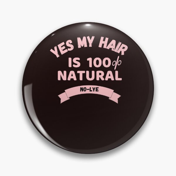 Item preview, Yes, My Hair Is 100% Natural-No Lye designed and sold by LaceRenee.