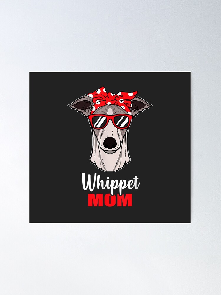 Womens Best Dog Mom Ever Whippet Mother's Day Gift Poster