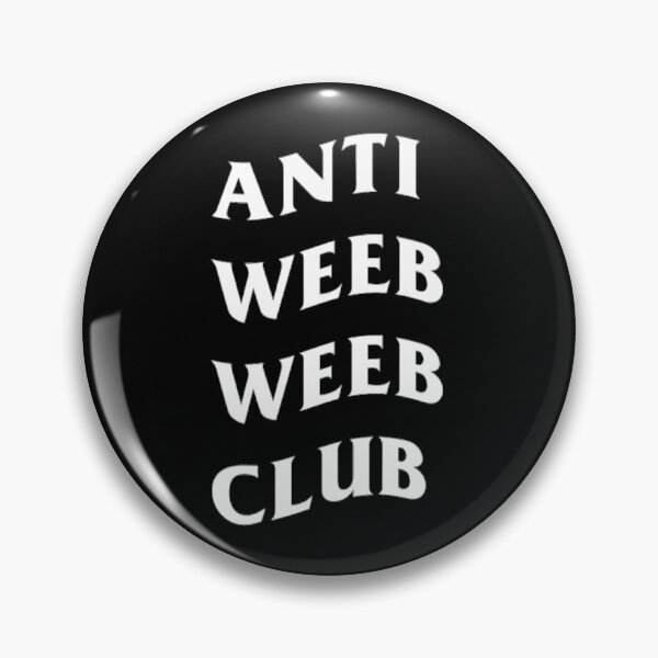 Item preview, Anti Weeb Weeb Club designed and sold by True2Form.